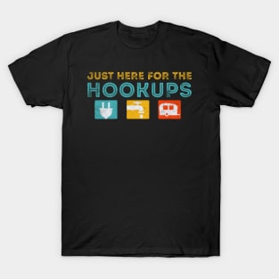 Just Here For The Hookups T-Shirt